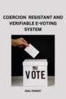 Image for Coercion - Resistant and Verifiable E-Voting System