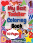 Image for My Best Toddler Coloring Book : Amazing Coloring Books Activity for Kids, Fun with Numbers, Letters, Shapes, Animals, Fruits and Vegetables, Workbook for Toddlers &amp; Kids, Page Large 8.5 x 11