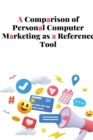 Image for A Comparison of Personal Computer Marketing as a Reference Tool