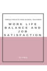 Image for Female private high school teachers&#39; work-life balance and job satisfaction