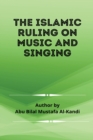 Image for The Islamic Ruling on Music and Singing