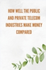 Image for How well the public and private telecom industries make money, compared