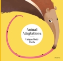 Image for Animal adaptations  : unique body parts