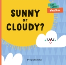 Image for Sunny or Cloudy?