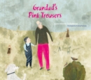Image for Grandad&#39;s Pink Trousers