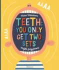 Image for Teeth : You Only Get Two Sets