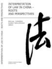 Image for Interpretation of Law in China : Roots and Perspectives