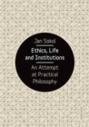 Image for Ethics, Life and Institutions