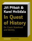 Image for In Quest of History: On Czech Statehood and Identity