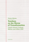 Image for Teachers on the Waves of Transformation: School Culture Before and After 1989