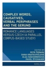 Image for Complex Words, Causatives, Verbal Periphrases and the Gerund : Romance Languages Versus Czech (a Parallel Corpus-Based Study)