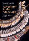 Image for Adventures in the Stone Age: A New Guinea Diary