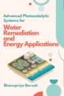 Image for Advanced Photocatalytic Systems for Water Remediation and Energy Applications