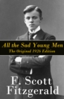 Image for All the Sad Young Men - The Original 1926 Edition: A Follow Up to The Great Gatsby
