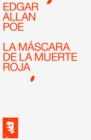 Image for La mascara de la muerte roja (texto completo)
