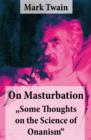 Image for On Masturbation: &amp;quote;Some Thoughts on the Science of Onanism&amp;quote;