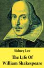 Image for Life Of William Shakespeare: The Classic Unabridged Shakespeare Biography