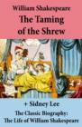 Image for Taming of the Shrew (The Unabridged Play) + The Classic Biography: The Life of William Shakespeare