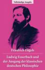 Image for Ludwig Feuerbach und der Ausgang der klassischen deutschen Philosophie: Vollstandige Ausgabe