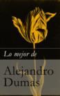 Image for Lo mejor de Alejandro Dumas