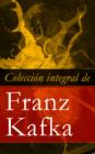 Image for Coleccion integral de Franz Kafka