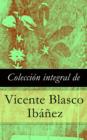 Image for Coleccion integral de Vicente Blasco Ibanez