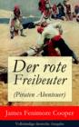 Image for Der rote Freibeuter (Piraten Abenteuer) - Vollstandige deutsche Ausgabe