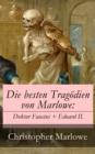 Image for Die besten Tragodien von Marlowe: Doktor Faustus + Eduard II.