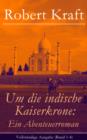 Image for Um die indische Kaiserkrone: Ein Abenteuerroman - Vollstandige Ausgabe (Band 1-4): Das Madchen aus der Fremde