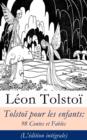 Image for Tolstoi pour les enfants: 98 Contes et Fables (L&#39;edition integrale)