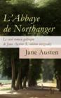 Image for L&#39;Abbaye de Northanger - Le seul roman gothique de Jane Austen (L&#39;edition integrale): Northanger Abbey