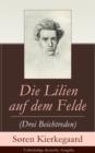 Image for Die Lilien auf dem Felde (Drei Beichtreden) - Vollstandige deutsche Ausgabe