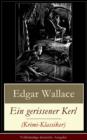 Image for Ein gerissener Kerl (Krimi-Klassiker) - Vollstandige deutsche Ausgabe: Ein spannender Edgar-Wallace-Krimi