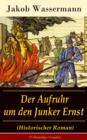 Image for Der Aufruhr um den Junker Ernst (Vollstandige Ausgabe): Historischer Roman - Die Zeit der Hexenprozesse