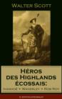 Image for Heros des Highlands ecossais: Ivanhoe + Waverley + Rob Roy (L&#39;edition integrale): Les meilleurs romans historiques de l&#39;un des plus celebres auteurs ecossais, le Magicien du Nord