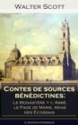Image for Contes de sources benedictines: Le Monastere + L&#39;Abbe, le Page de Marie, reine des Ecossais (L&#39;edition integrale): Romans historiques de l&#39;epoque elisabethaine