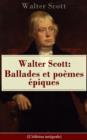 Image for Walter Scott: Ballades et poemes epiques (L&#39;edition integrale): La Dame du lac + Sir Tristrem + Le Champ de bataille de Waterloo + Le Lai du