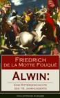 Image for Alwin: Eine Rittergeschichte des 16. Jahrhunderts (Vollstandige Ausgabe): Historischer Roman - Abfall der Niederlande von der spanischen Regierung