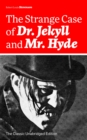 Image for Strange Case of Dr. Jekyll and Mr. Hyde (The Classic Unabridged Edition): Psychological thriller by the prolific Scottish novelist, poet and travel writer, author of Treasure Island, Kidnapped, Catriona, The Black Arrow and A Child&#39;s Garden of Verses