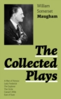 Image for Collected Plays: A Man of Honour, Lady Frederick, The Explorer, The Circle, Caesar&#39;s Wife, East of Suez: Collection of Plays by prolific British playwright, novelist and short story writer, author of &amp;quote;The Painted Veil&amp;quote;, &amp;quote;Of Human Bondage&amp;quote;, &amp;quote;Up at the Villa&amp;quote;, &amp;quote;Cakes and Ale&amp;quote; and &amp;quote;The Magician&amp;quote;