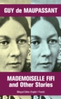 Image for Mademoiselle Fifi and Other Stories - Bilingual Edition (English / French): An Adventure in Paris, Boule de Suif, Rust, Marroca, The Log, The Relic, Words of Love, Christmas Eve, Two Friends, Am I Insane?...