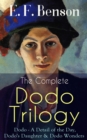 Image for Complete DODO TRILOGY: Dodo - A Detail of the Day, Dodo&#39;s Daughter &amp; Dodo Wonders: From the author of Queen Lucia, Miss Mapp, Lucia in London, Mapp and Lucia, Lucia&#39;s Progress, David Blaize, Trouble for Lucia, The Room in the Tower, Spook Stories, Paying Guests &amp; The Relentless City