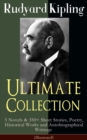 Image for Rudyard Kipling Ultimate Collection: 5 Novels &amp; 350+ Short Stories, Poetry, Historical Works and Autobiographical Writings (Illustrated): Plain Tales from the Hills, The Jungle Book, Kim, Just So Stories, Ballads and Barrack-Room Ballads, Sea Warfare, The Light That Failed, Captain Courageous, The Eyes of Asia, Soldier&#39;s Three...