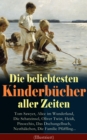 Image for Die beliebtesten Kinderbucher aller Zeiten (Illustriert): Nils Holgerssons wunderbare Reise mit den Wildgansen, Huckleberry Finn, Onkel Toms Hutte, Die Reise zum Mittelpunkt der Erde, Der kleine Lord, Der Trotzkopf