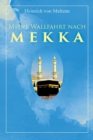 Image for Meine Wallfahrt nach Mekka : Reise zum Herzen des Islams - Haddsch aus einer anderen Perspektive