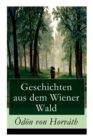 Image for Geschichten aus dem Wiener Wald : Ein satirisches Schauspiel
