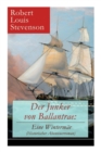 Image for Der Junker von Ballantrae : Eine Winterm r (Historischer Abenteuerroman): Ein Roman abenteuerlicher Schicksale