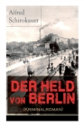Image for Der Held von Berlin (Kriminalroman) : Ein fesselnder Detektivroman