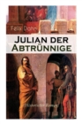 Image for Julian der Abtrunnige (Historischer Roman) : Die Jugend, Der Casar und Der Imperator