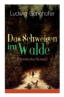 Image for Das Schweigen im Walde (Historischer Roman)